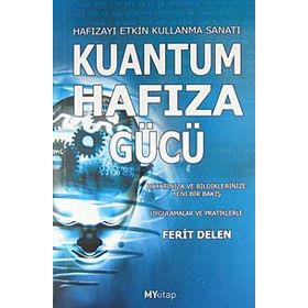 KUANTUM HAFIZA GÜCÜ HAFIZAYI ETKIN KULLANMA KILAVUZU - FERIT DELEN