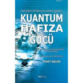 KUANTUM HAFIZA GÜCÜ HAFIZAYI ETKIN KULLANMA KILAVUZU - FERIT DELEN
