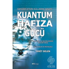 KUANTUM HAFIZA GÜCÜ HAFIZAYI ETKIN KULLANMA KILAVUZU - FERIT DELEN