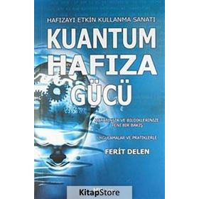 KUANTUM HAFIZA GÜCÜ HAFIZAYI ETKIN KULLANMA KILAVUZU - FERIT DELEN