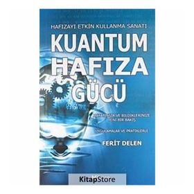 KUANTUM HAFIZA GÜCÜ HAFIZAYI ETKIN KULLANMA KILAVUZU - FERIT DELEN