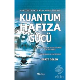 KUANTUM HAFIZA GÜCÜ HAFIZAYI ETKIN KULLANMA KILAVUZU - FERIT DELEN