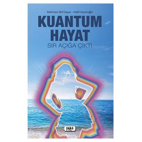 Kuantum Hayat: Sır Açığa Çıktı - Kolektif