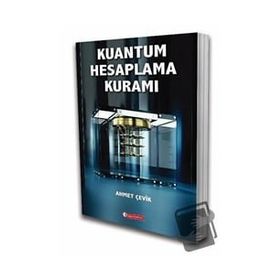 Kuantum Hesaplama Kuramı - Ahmet Çevik