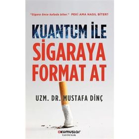 Kuantum ile Sigaraya Format At Mustafa Dinç
