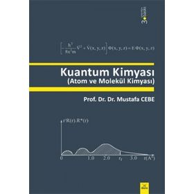 KUANTUM KİMYASI ATOM VE MOLEKÜL KİMYASI - MUSTAFA CEBE