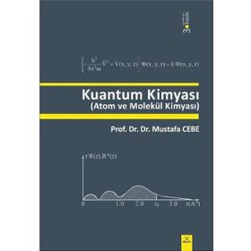 KUANTUM KİMYASI ATOM VE MOLEKÜL KİMYASI - MUSTAFA CEBE