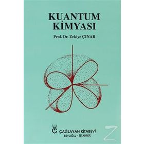 KUANTUM KİMYASI - ZEKIYE ÇINAR