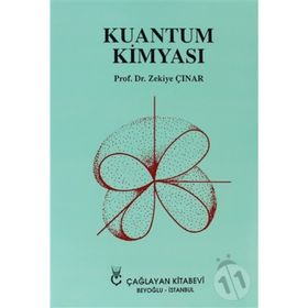 KUANTUM KİMYASI - ZEKIYE ÇINAR