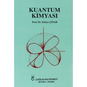 KUANTUM KİMYASI - ZEKIYE ÇINAR