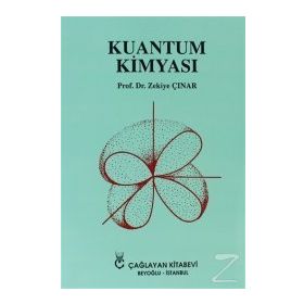 KUANTUM KİMYASI - ZEKIYE ÇINAR