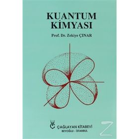 KUANTUM KİMYASI - ZEKIYE ÇINAR