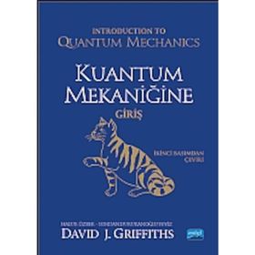 KUANTUM MEKANİĞİNE GİRİŞ İNTRODUCTİON TO QUANTUM MECHANICS - DAVID J. GRIFFITHS