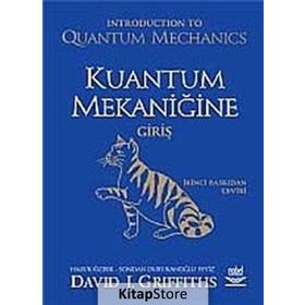 KUANTUM MEKANİĞİNE GİRİŞ İNTRODUCTİON TO QUANTUM MECHANICS - DAVID J. GRIFFITHS