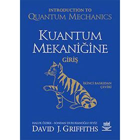 KUANTUM MEKANİĞİNE GİRİŞ İNTRODUCTİON TO QUANTUM MECHANICS - DAVID J. GRIFFITHS