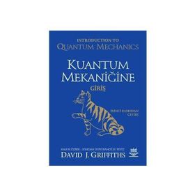 KUANTUM MEKANİĞİNE GİRİŞ İNTRODUCTİON TO QUANTUM MECHANICS - DAVID J. GRIFFITHS