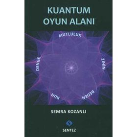 KUANTUM OYUN ALANI - SEMRA KOZANLI