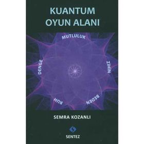 KUANTUM OYUN ALANI - SEMRA KOZANLI
