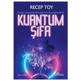 Kuantum Şifa - Recep Toy - Yediveren Yayınları