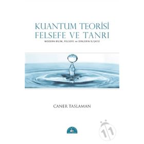 KUANTUM TEORISI FELSEFE VE TANRI - CANER TASLAMAN