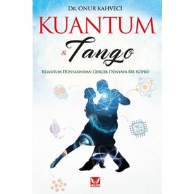 Kuantum Ve Tango - Onur Kahveci