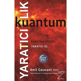 Kuantum Yaratıcılık - Amit Goswami
