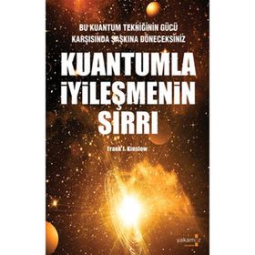 KUANTUMLA İYİLEŞMENİN SIRRI BU KUANTUM TEKNİĞİNİN GÜCÜ KARŞISINDA ŞAŞKINA DÖNECEKSİNİZ - FRANK J. KINSLOW