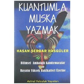 KUANTUMLA MUSKA YAZMAK - HASAN SERDAR HASGÜLER