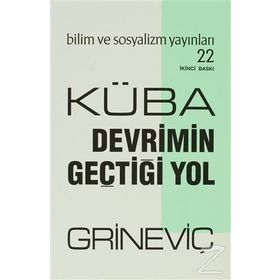 KÜBA: DEVRIMIN GEÇTİĞİ YOL - E. A. GRİNEVİÇ