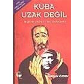KÜBA UZAK DEĞİL - BIZIM FIDEL'IN ÖYKÜSÜ - DURSUN ÖZDEN