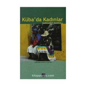 KÜBA'DA KADINLAR - MARGARET RANDALL