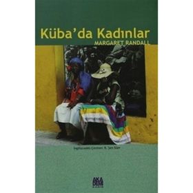 KÜBA'DA KADINLAR - MARGARET RANDALL