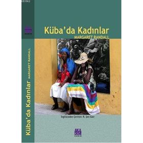 KÜBA'DA KADINLAR - MARGARET RANDALL