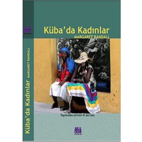 KÜBA'DA KADINLAR - MARGARET RANDALL
