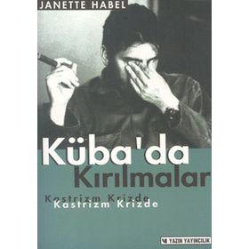 Kübada Kırılmalar: Kastrizm Krizde - Janette Habel