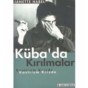 Kübada Kırılmalar: Kastrizm Krizde - Janette Habel