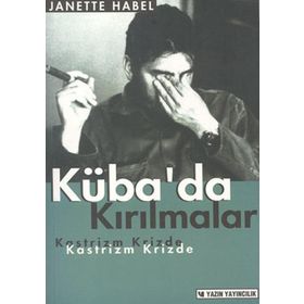 Kübada Kırılmalar: Kastrizm Krizde - Janette Habel