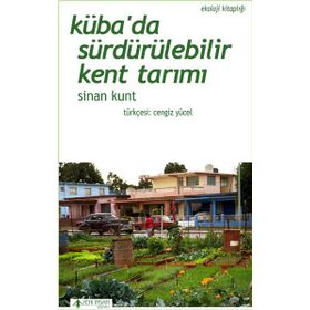 Küba’da Sürdürülebilir Kent Tarımı - Sinan Kunt