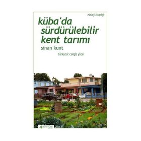 Küba’da Sürdürülebilir Kent Tarımı - Sinan Kunt