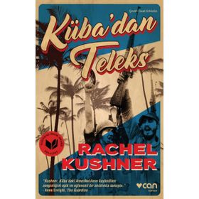 Küba’dan Teleks - Rachel Kushner
