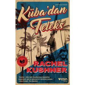 Küba’dan Teleks - Rachel Kushner
