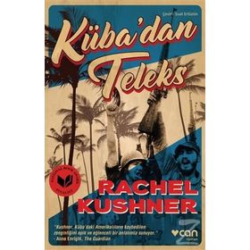 Küba’dan Teleks - Rachel Kushner