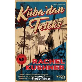 Küba’dan Teleks - Rachel Kushner