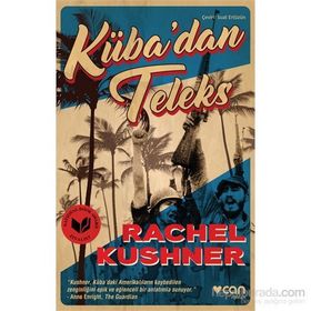 Küba’dan Teleks - Rachel Kushner