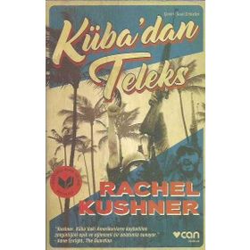 Küba’dan Teleks - Rachel Kushner