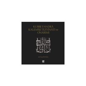Kubbe-i Hadra Kalemişi Tezyinatı ve Onarımı - Ali Fuat Baysal