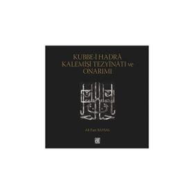 Kubbe-i Hadra Kalemişi Tezyinatı ve Onarımı - Ali Fuat Baysal