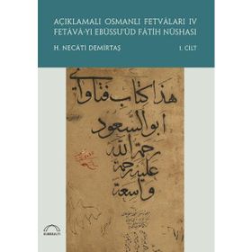 Kubbealtı Neşriyatı Yayıncılık Açıklamalı Osmanlı Fetvaları 4 Fetava-yı Ebüssu’üd Fatih Nüshası (2 Cilt Takım)