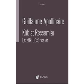 Kübist Ressamlar Estetik Düşünceler - Guillaume Apollinaire