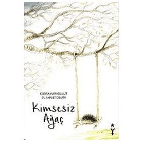 Kübra Karakurt İstanbul Tasarım Yayınları Kimsesiz Ağaç